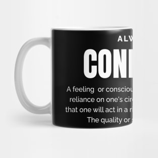 Always be Confident Mug